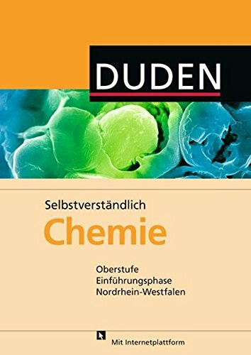 Selbstverständlich Chemie - Nordrhein-Westfalen / Oberstufe Einführungsphase - Schülerbuch
