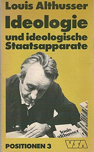 Ideologie und ideologische Staatsapparate. Aufsätze zur marxistischen Theorie.