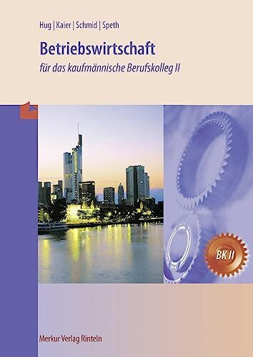 Betriebswirtschaft: für das kaufmännische Berufskolleg II (Baden-Württemberg)