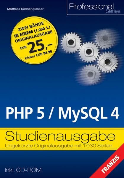 PHP 5 /MySQL 4: Studienausgabe (Professional Series)