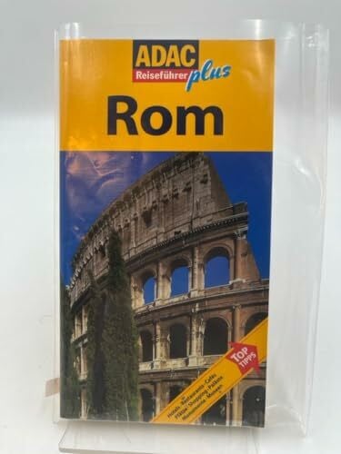 Rom: [Hotels, Restaurants, Cafés, Plätze, Shopping, Paläste, Monumente, Museen ; Top-Tipps]: Mit extra Karte zum Herausnehmen (ADAC Reiseführer Plus)
