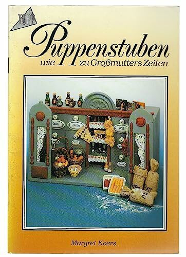 Puppenstuben: Wie zu Grossmutters Zeiten