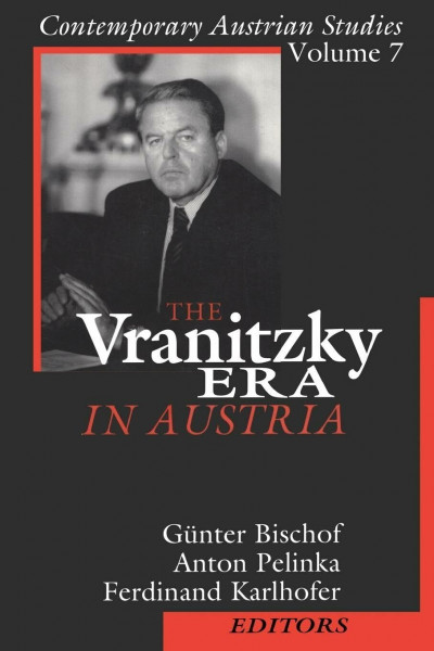 The Vranitzky Era in Austria: Contemporary Austrian Studies (Contemporary Austrian Studies, 7, Band 7)
