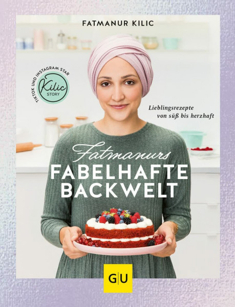 Fatmanurs fabelhafte Backwelt: Lieblingsrezepte von süß bis herzhaft (GU Autoren-Kochbücher)
