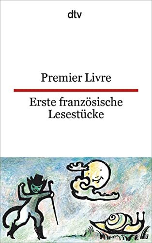 Premier Livre Erste französische Lesestücke: dtv zweisprachig für Einsteiger – Französisch