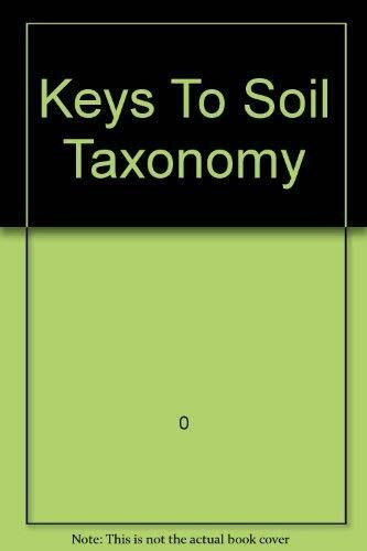 Keys to Soil Taxonomy