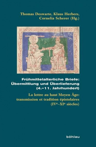 Frühmittelalterliche Briefe: Übermittlung und Überlieferung (4.-11. Jahrhundert)