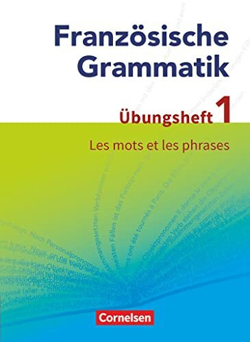 Französische Grammatik für die Mittel- und Oberstufe - Aktuelle Ausgabe: Les mots et les phrases - Übungsheft 1 zum Grammatikbuch
