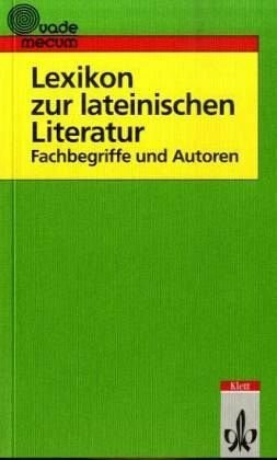 Lexikon zur lateinischen Literatur: Fachbegriffe und Autoren