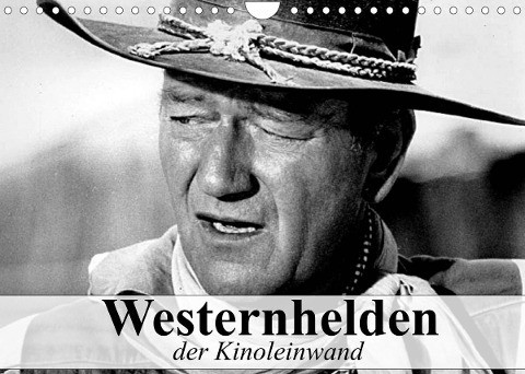 Westernhelden der Kinoleinwand (Wandkalender 2022 DIN A4 quer)