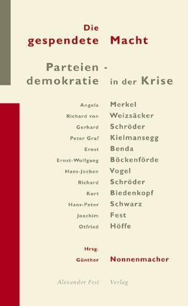 Die gespendete Macht: Parteiendemokratie in der Krise