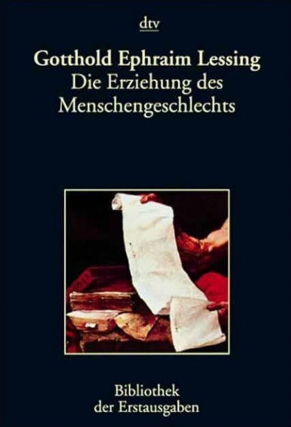 Die Erziehung des Menschengeschlechts: Berlin 1780 (dtv Bibliothek der Erstausgaben)