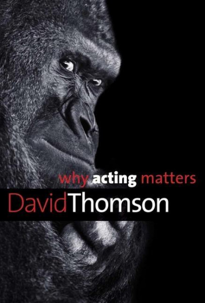 Why Acting Matters