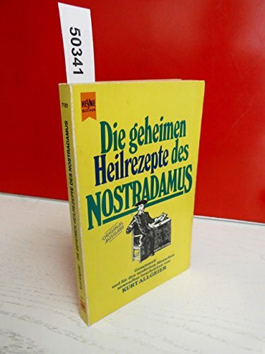 Die geheimen Heilrezepte des Nostradamus