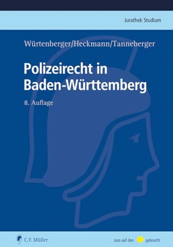 Polizeirecht in Baden-Württemberg (Jurathek Studium) Polizeirecht in Baden-Württemberg (Jurathek Studium)