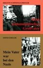 Mein kommunistischer Grossvater - Mein Vater war bei den Nazis