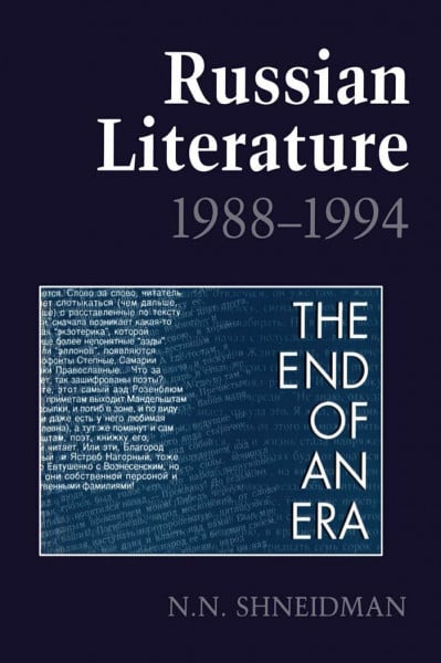 Russian Literature, 1988-1994: The End of an Era (Heritage)