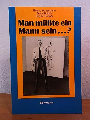 Man müßte ein Mann sein...?