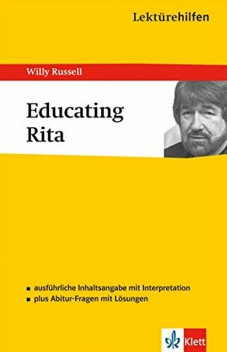 Klett Lektürehilfen Russel Educating Rita: Interpretationshilfe für Oberstufe und Abitur in englischer Sprache