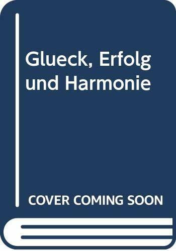 Glück, Erfolg und Harmonie