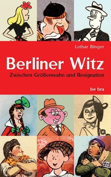 Berliner Witz: Zwischen Größenwahn und Resignation: Zwischen Grössenwahn und Resignation