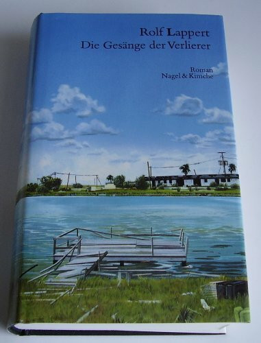 Die Gesänge der Verlierer: Roman