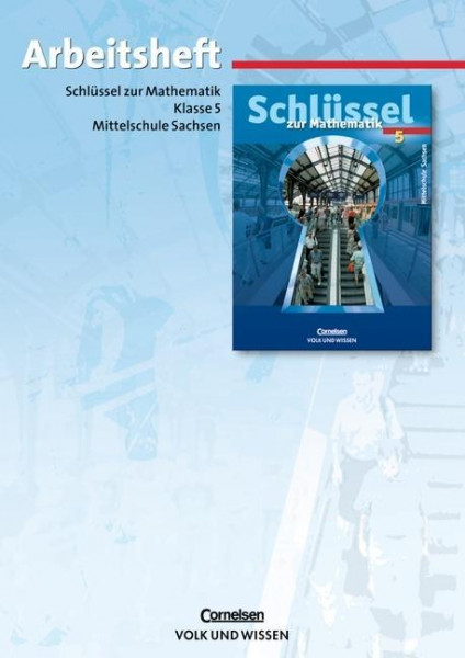 Schlüssel zur Mathematik 5. Schuljahr. Arbeitsheft Mittelschule Sachsen