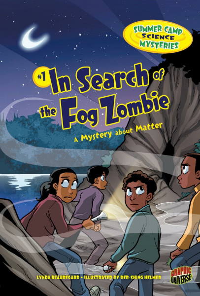 In Search of the Fog Zombie: A Mystery about Matter (Summer Camp Science Mysteries, 1, Band 1)