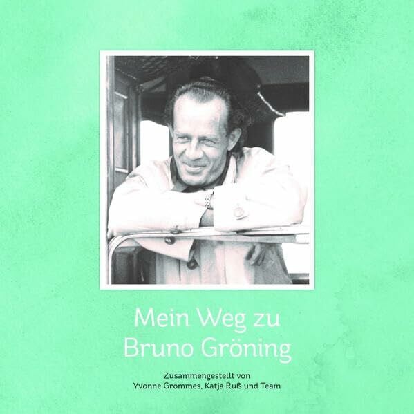 Mein Weg zu Bruno Gröning