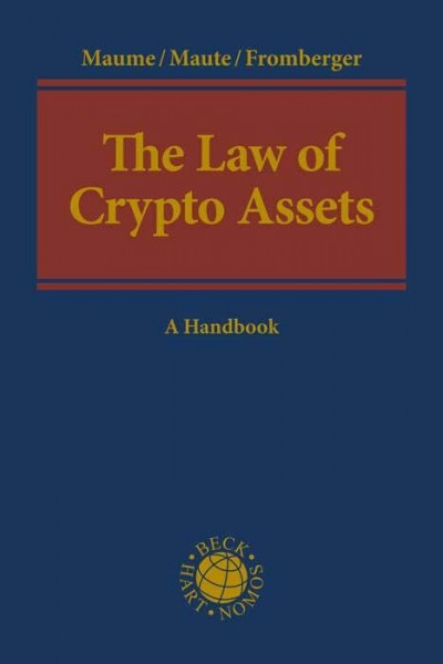 The Law of Crypto Assets: A Handbook (Beck international)