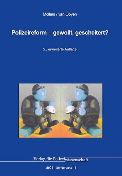 Polizeireform - gewollt, gescheitert?