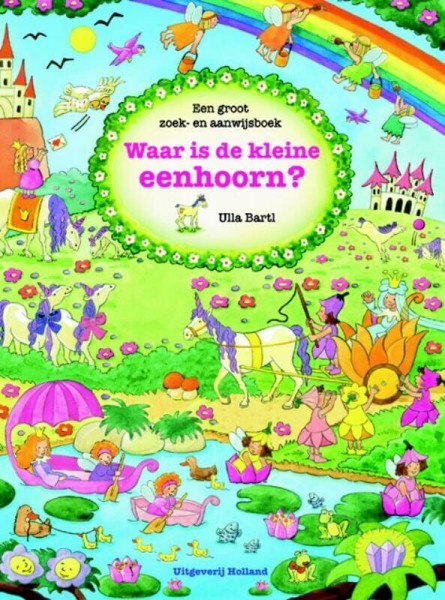 Waar is de kleine eenhoorn: een groot zoek- en aanwijsboek