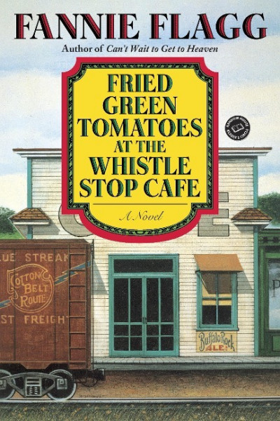 Fried Green Tomatoes at the Whistle Stop Cafe