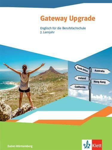 Gateway Upgrade. Englisch für die Berufsfachschule. Ausgabe Baden-Württemberg: Schulbuch (Gateway. Englisch für die Berufsfachschule. Ausgabe Baden-Württemberg ab 2020)