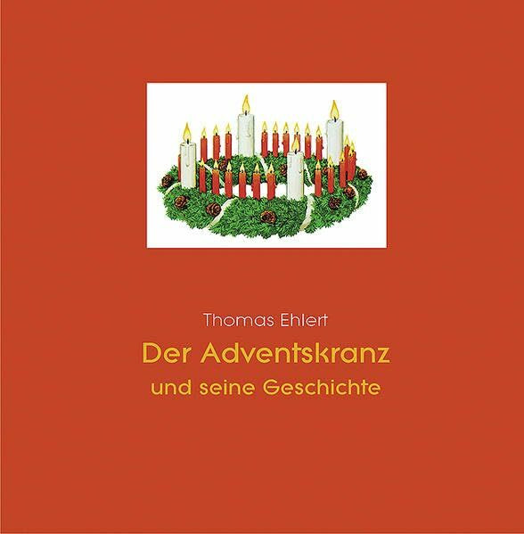 Der Adventskranz und seine Geschichte (Quadro (kartoniert))