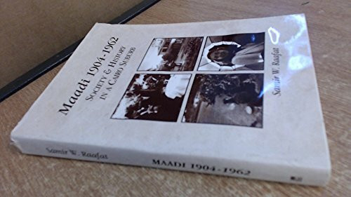 Maadi 1904-1962: Society and History in a Cairo Suburb
