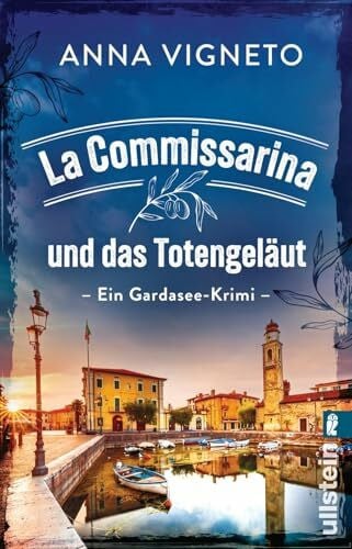 La Commissarina und das Totengeläut: Ein Gardasee-Krimi | Spannende Urlaubslektüre für Italienfans