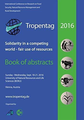 Tropentag 2016: Solidarity in a competing world - fair use of resources