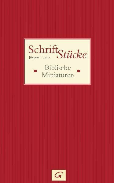 Schrift-Stücke: Biblische Miniaturen