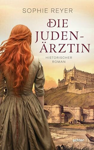 Die Judenärztin: Historischer Roman - Würzburg im 15. Jahrhundert: Eine jüdische Ärztin kämpft gegen Intrigen, Judenhass und tödliche Gerüchte. Der ... Geschichte einer starken Frau im Mittelalter.