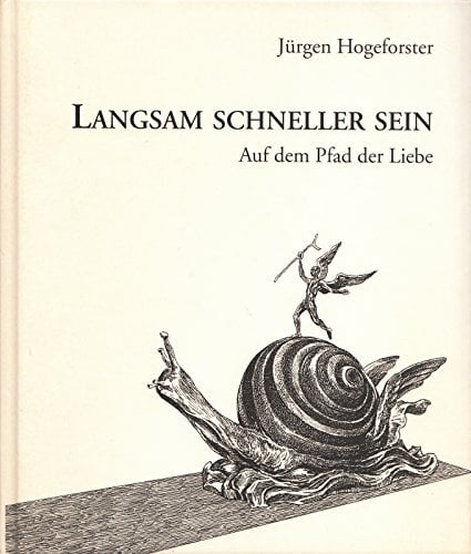 Langsam schneller sein: Auf dem Pfad der Liebe: Auf dem Pfad der Liebe. Hrsg. v. d. Zukunftswerkstatt, Hamburg Langsam schneller sein: Auf dem Pfad der Liebe: Auf dem Pfad der Liebe. Hrsg. v. d. Zukunftswerkstatt, Hamburg