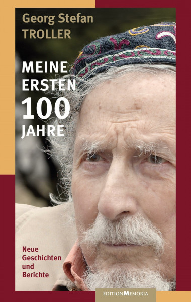 Meine ersten 100 Jahre: Neue Geschichten und Berichte