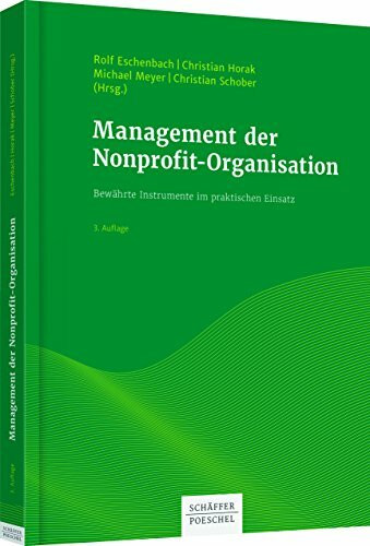 Management der Nonprofit-Organisation: Bewährte Instrumente im praktischen Einsatz