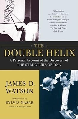 The Double Helix: A Personal Account of the Discovery of the Structure of DNA
