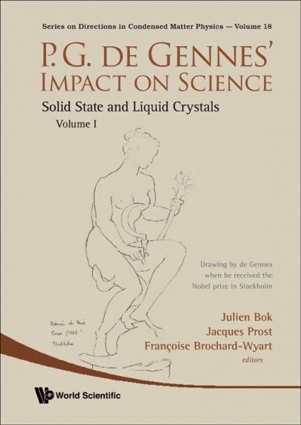 P.g. De Gennes' Impact On Science - Volume I & Ii: Soft Matter and Biophysics (Directions in Condensed Matter Physics, Band 18)