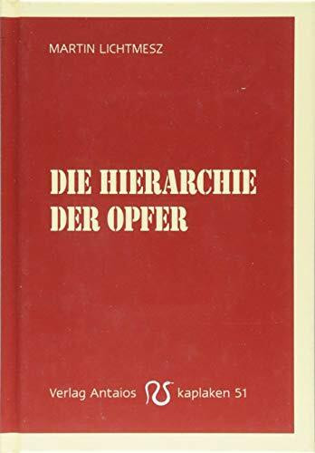 Die Hierarchie der Opfer (Kaplaken)