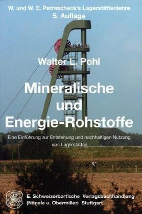 W. & W. E. Petraschecks Lagerstättenlehre: Eine Einführung in die Wissenschaft von den mineralischen Bodenschätzen