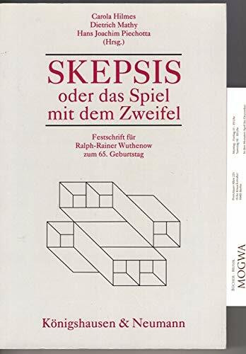 Skepsis oder das Spiel mit dem Zweifel: Festschrift für Ralph-Rainer Wuthenow zum 65. Geburtstag