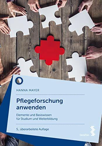 Pflegeforschung anwenden: Elemente und Basiswissen für das Studium