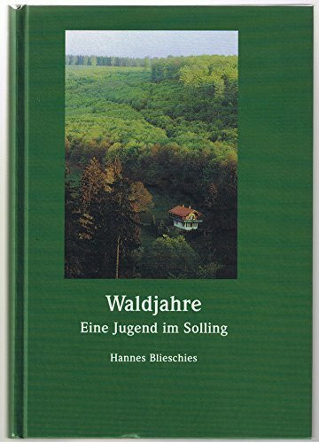 Waldjahre. Eine Jugend im Solling